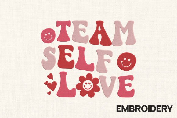 Team Self Love Embroidery Design